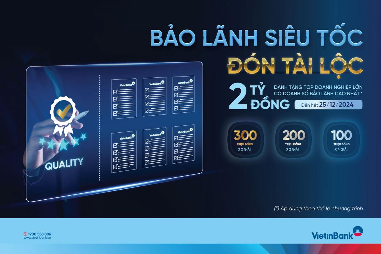“Bảo lãnh siêu tốc, đón tài lộc” cùng VietinBank