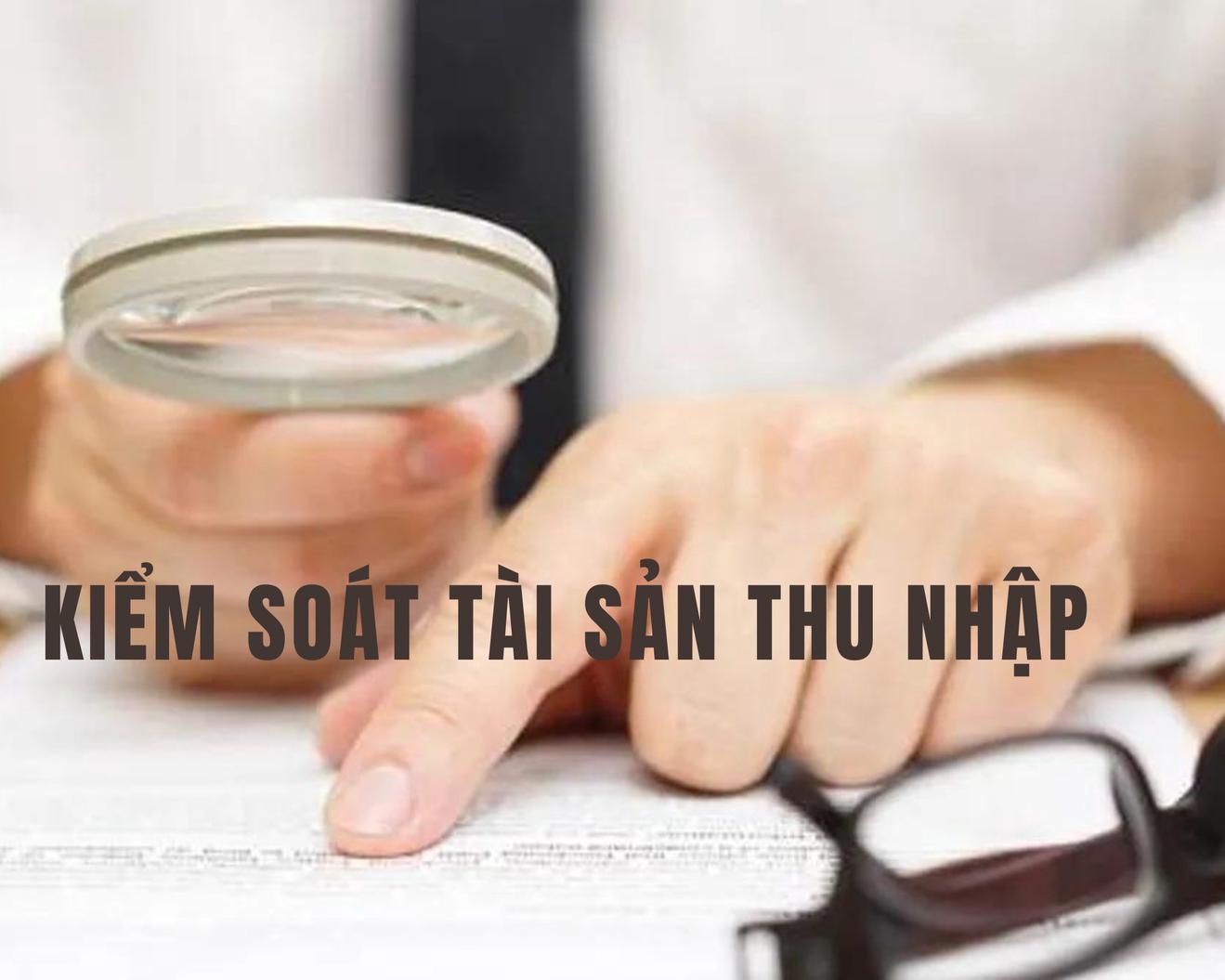 Kiểm soát tài sản, thu nhập: Những bất cập cần sửa đổi để tránh chồng chéo