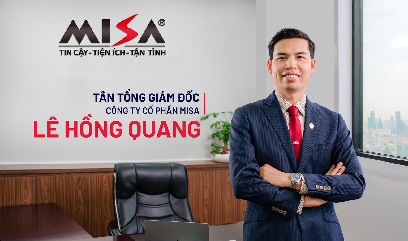 Ông Lê Hồng Quang được bổ nhiệm làm Tổng Giám đốc MISA