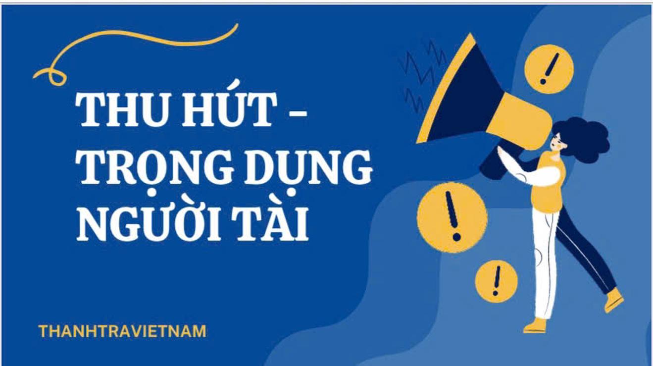 Chính sách thu hút nhân tài có đủ sức giữ chân nhân tài